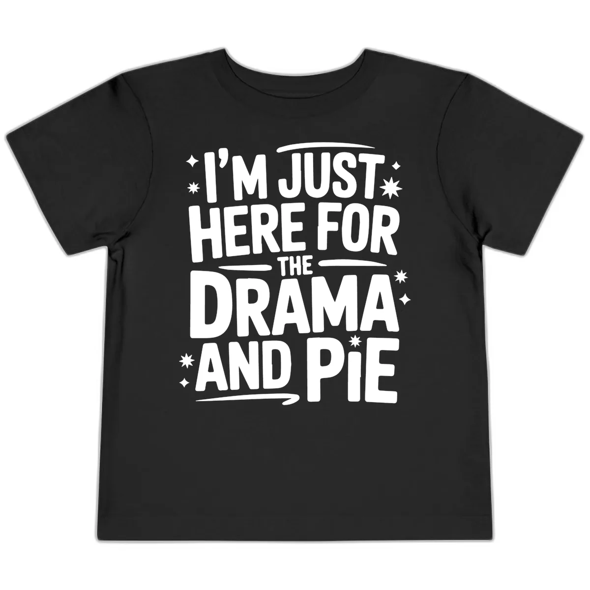 Here For The Drama And Pie Toddler T-Shirt in Black